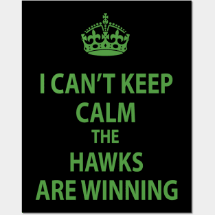 I Can't Keep Calm The Seahawks Are Winning Posters and Art